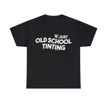 Just Old School Tinting Shirt