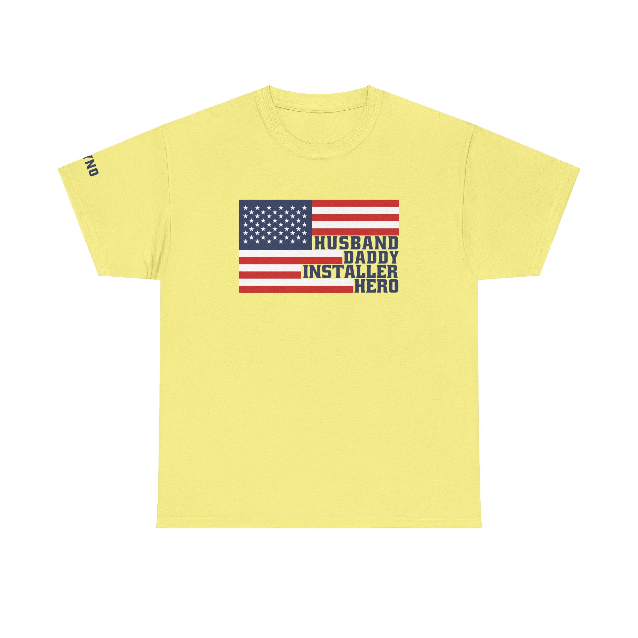 Husband, Daddy, Installer, Hero American Flag Shirt