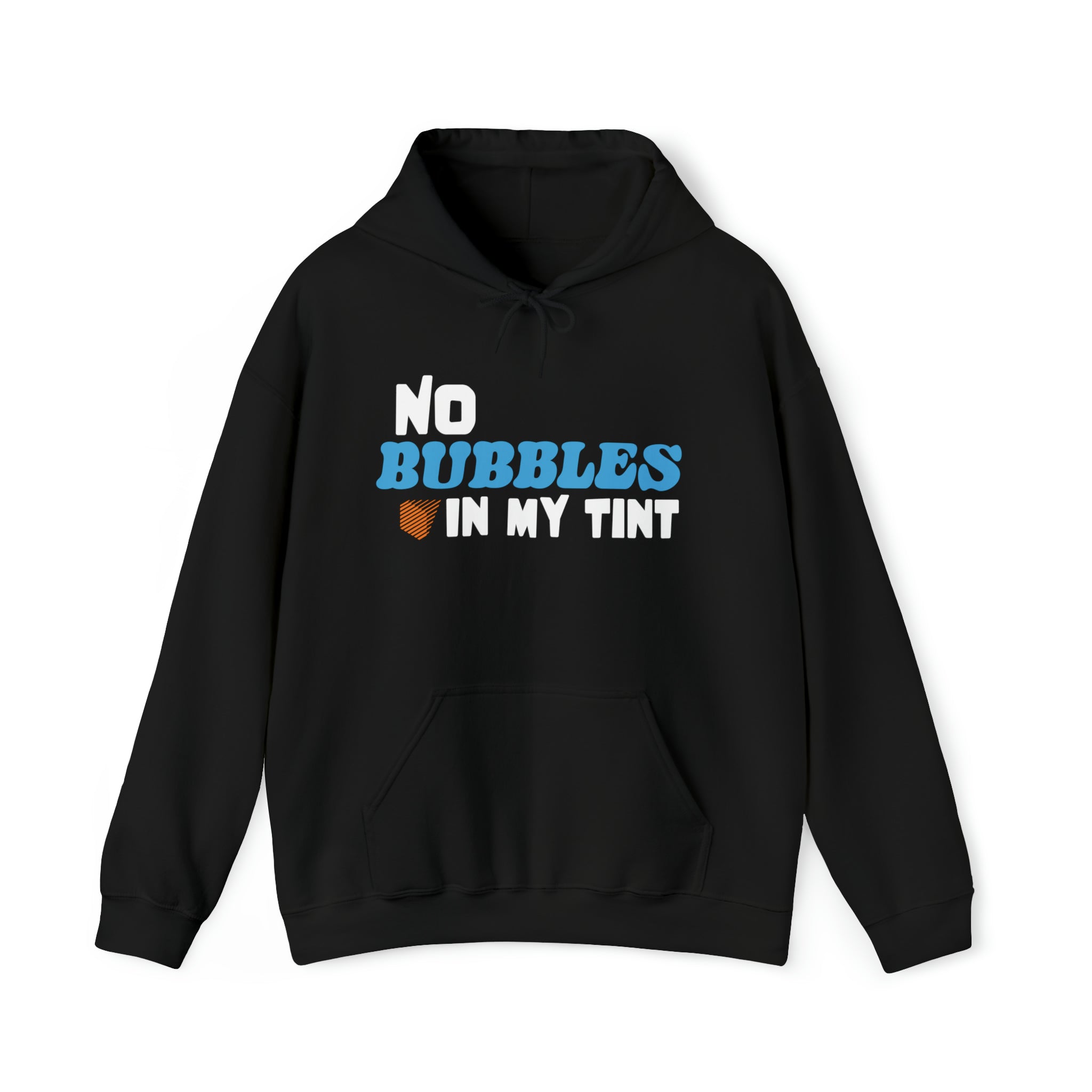 No Bubbles in My Tint Unisex Hoodie