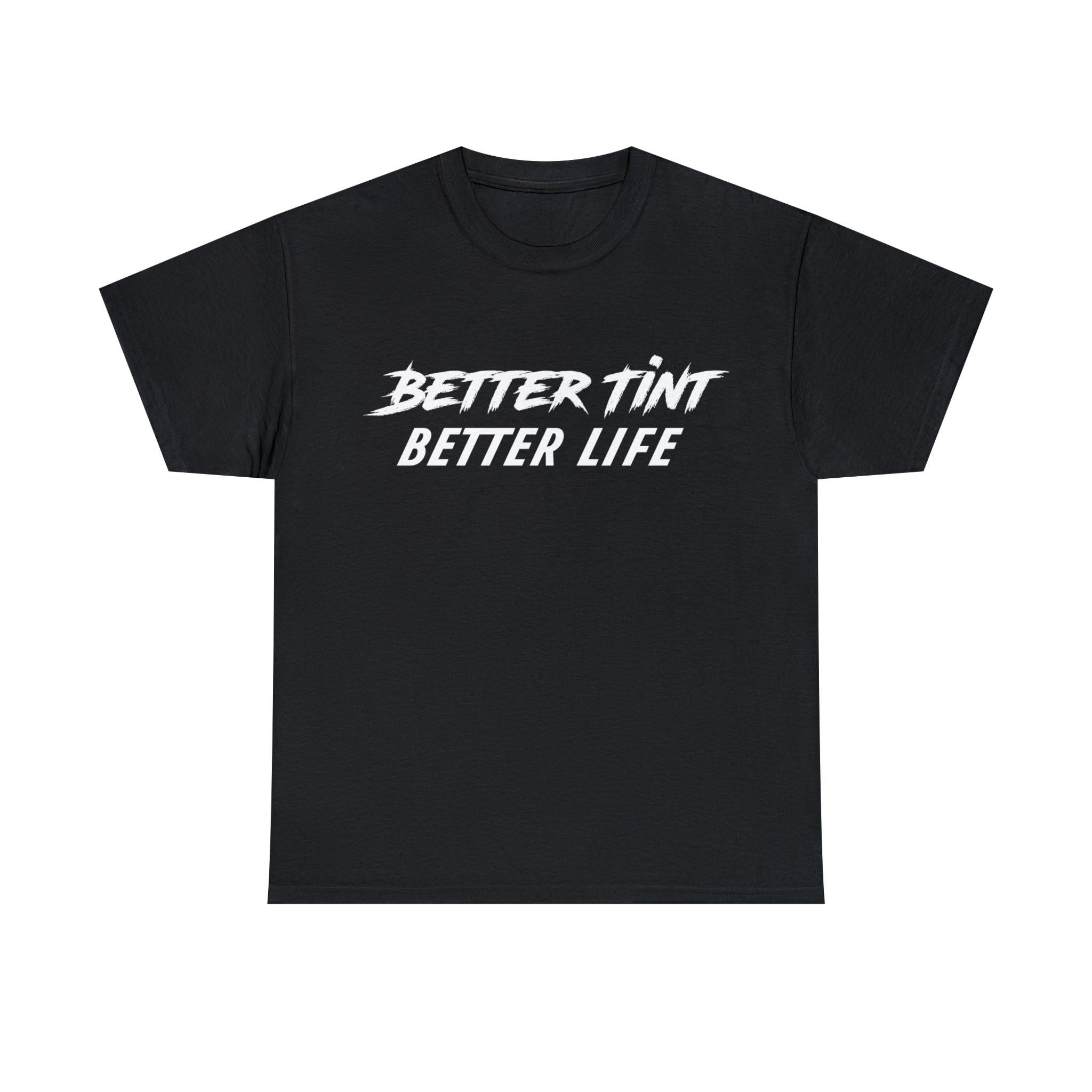 Better Tint Better Life Unisex Heavy Cotton Tee