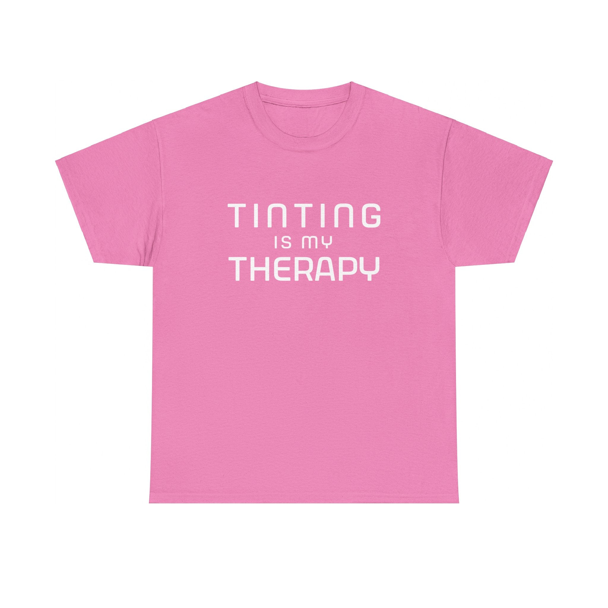 Tinting is My Therapy Simple Text T-Shirt
