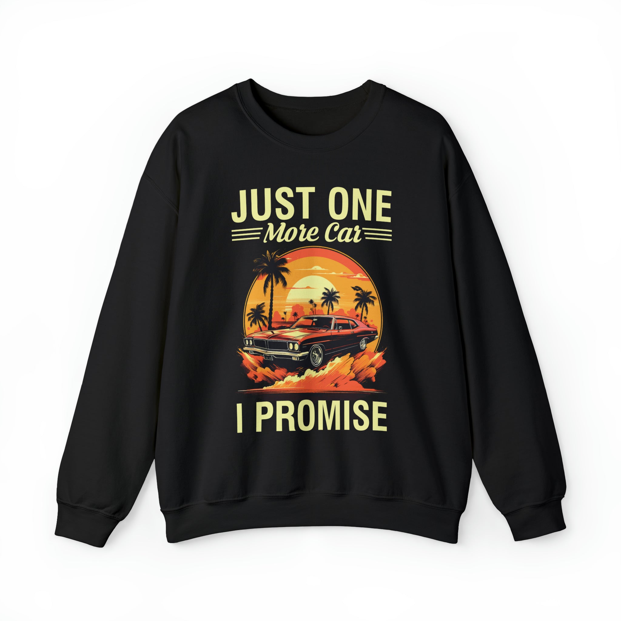 Just One More Car I Promise Sweatshirt