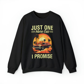 Just One More Car I Promise Sweatshirt