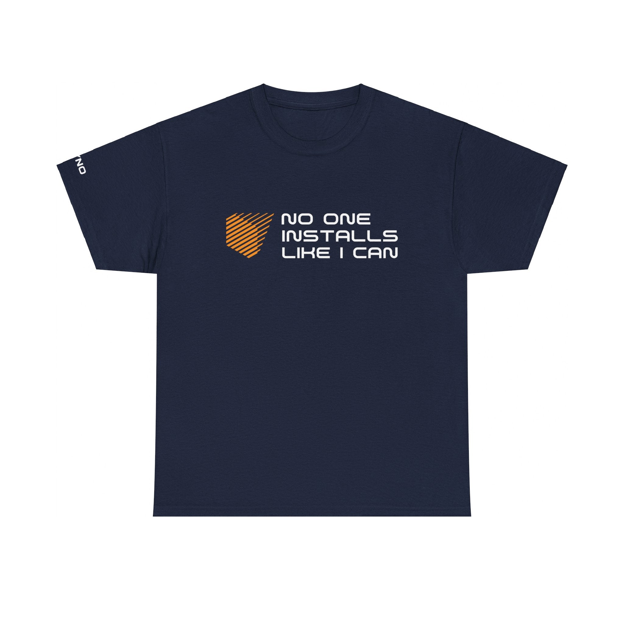 No One Installs Like I Can T-Shirt
