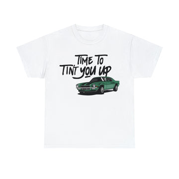 Time to Tint You Up Unisex Shirt