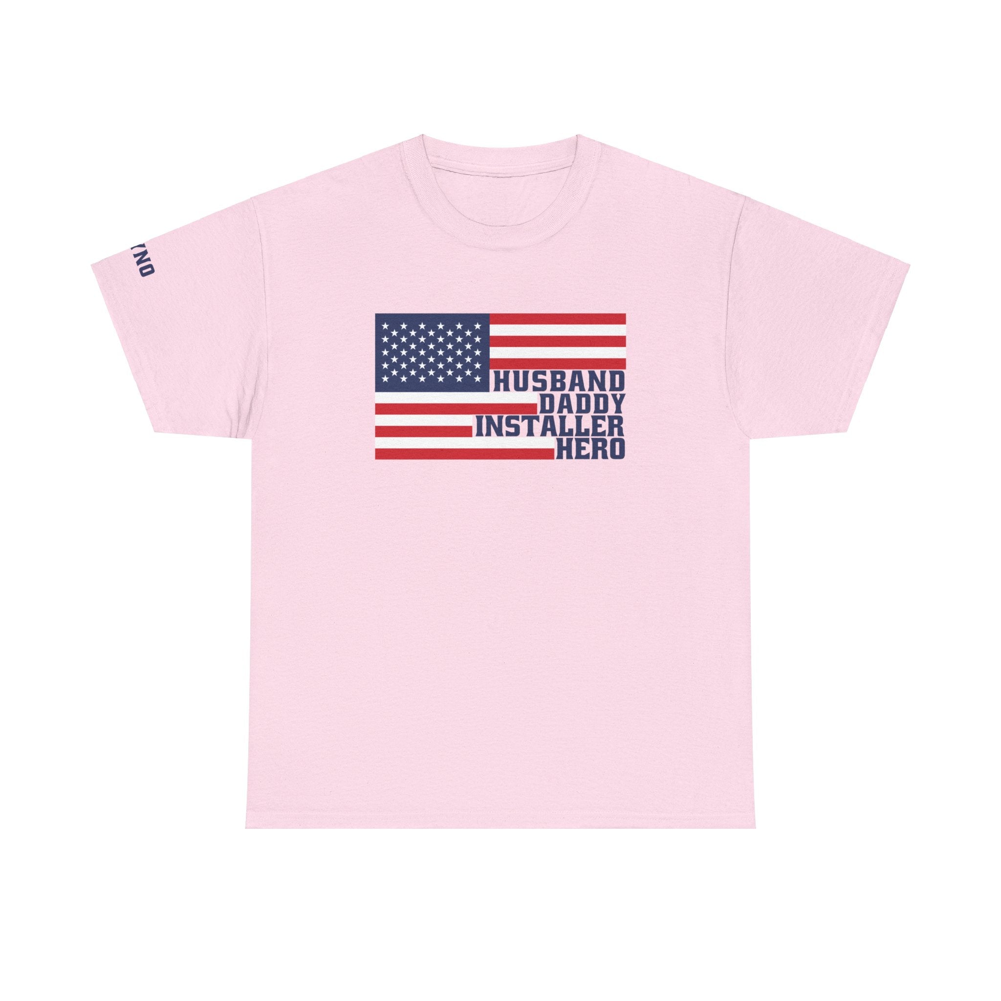 Husband, Daddy, Installer, Hero American Flag Shirt