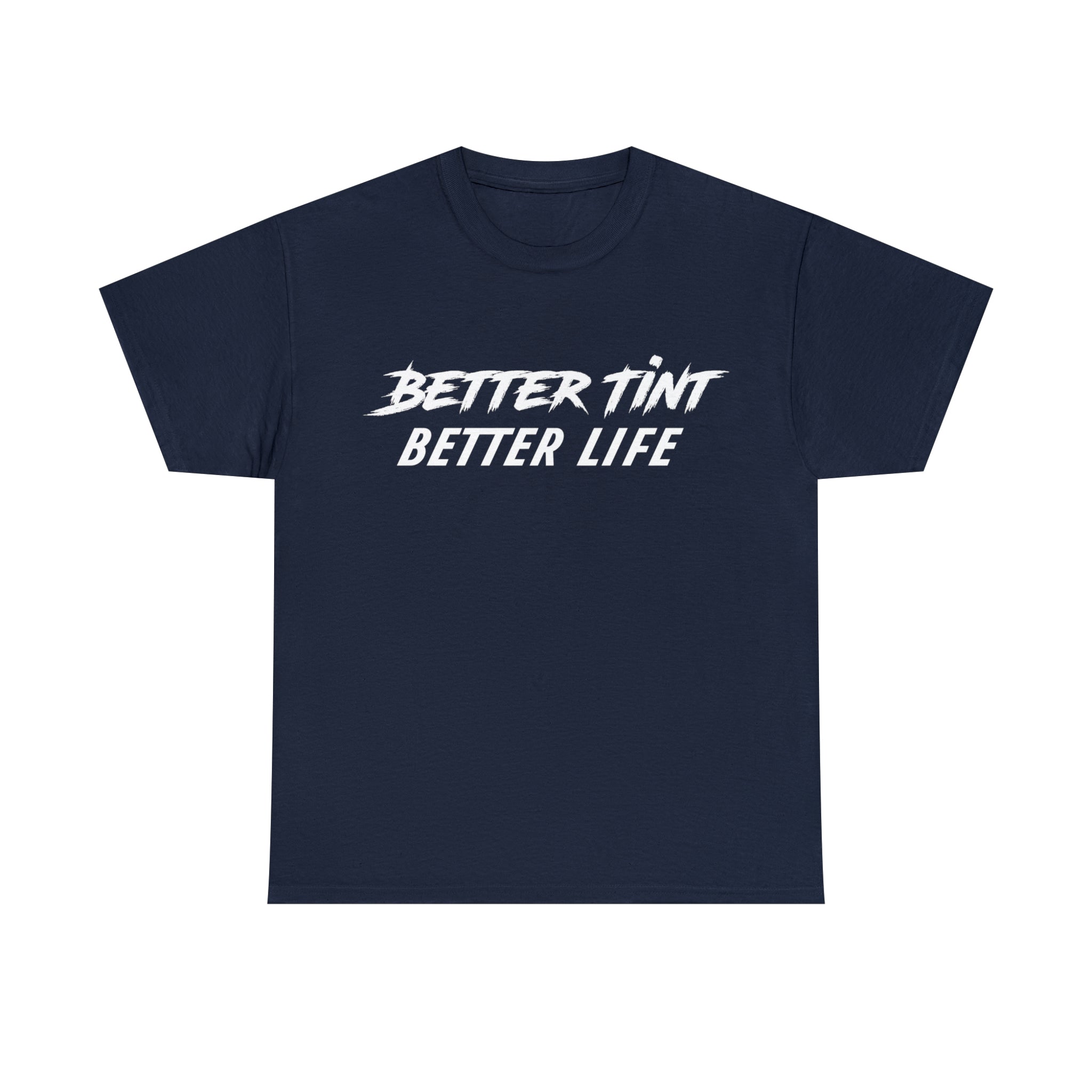 Better Tint Better Life Unisex Heavy Cotton Tee