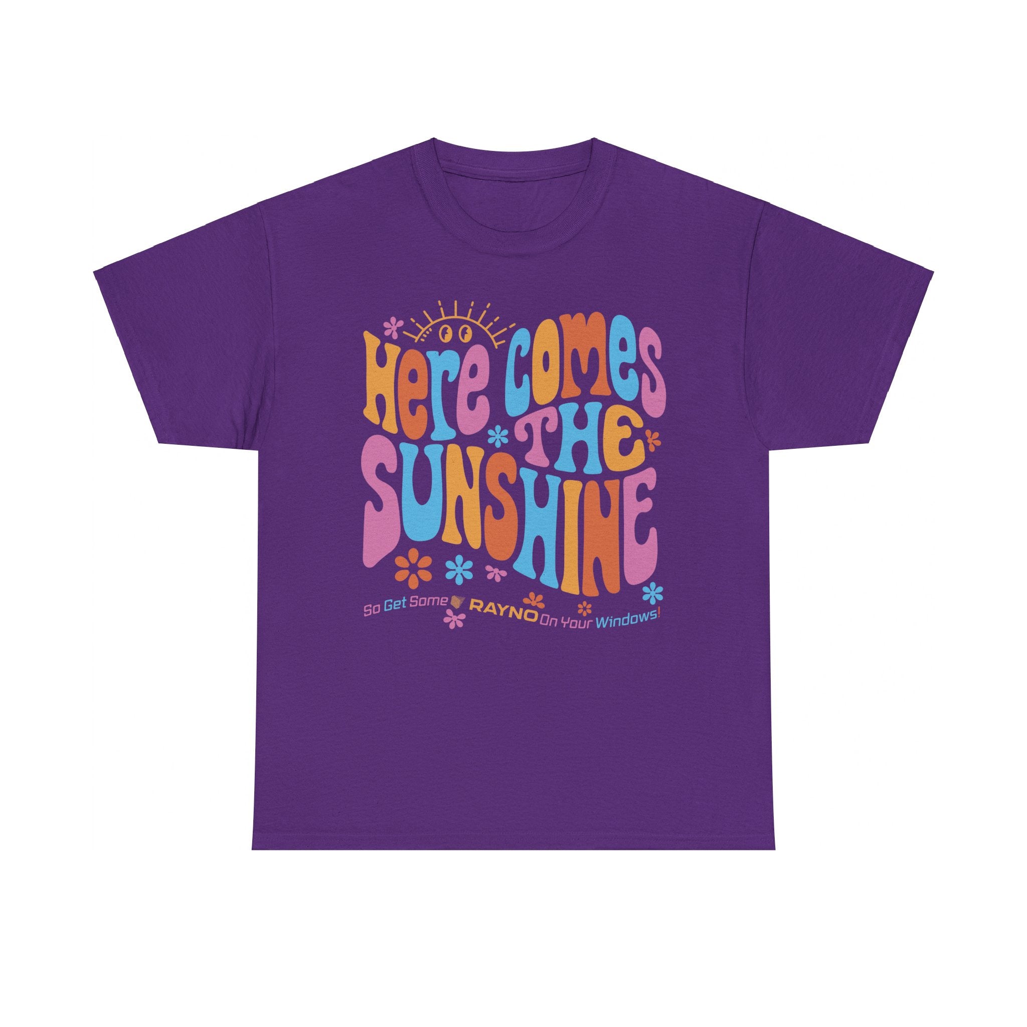 Here Comes the Sunshine So Get Rayno On Your Windows T-Shirt