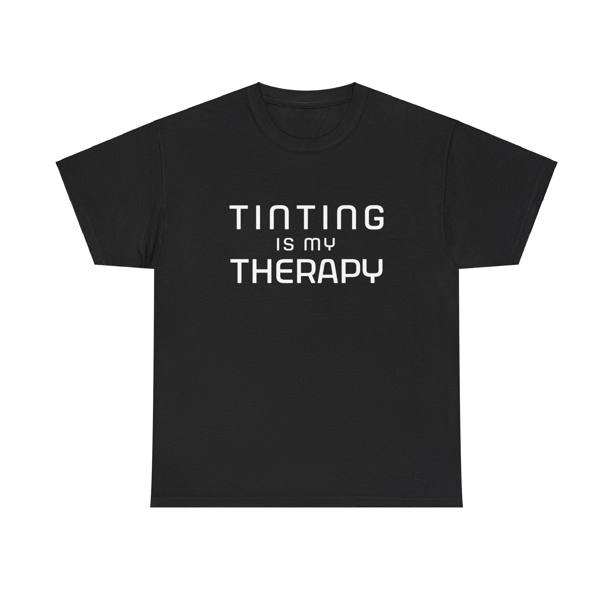 Tinting is My Therapy Simple Text T-Shirt