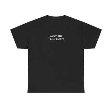 What Da Blask?! Blask Logo Back T-Shirt