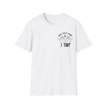 With These Hands I Tint T-Shirt